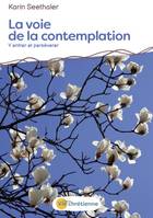 La voie de la contemplation, Y entrer et perséverer