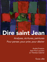 Dire saint Jean, Analyses, écritures, peintures