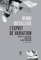 L'esprit de variation, Écrits, 1941-2007...