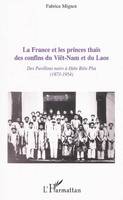 LA FRANCE ET LES PRINCES THAIS DES CONFINS DU VIET-NAM ET DU LAOS - DES PAVILLONS NOIRS A DIEN BIEN, Des pavillons noirs à Diên Biên Phu (1873-1954)