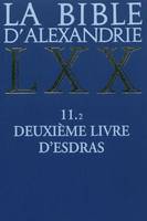 La Bible d'Alexandrie., 11, Deuxième livre d'Esdras, La Bible d'Alexandrie