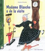 Madame Blanche a de la visite, conte traditionnel, version inédite
