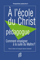 A l'école du Christ pédagogue