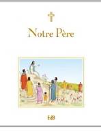 Notre Père - prier avec les mots de Jésus, prier avec les mots de Jésus