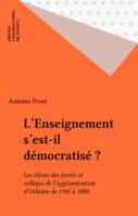 Enseignement s'est-il démocratisé?, les élèves des lycées et collèges de l'agglomération d'Orléans de 1945 à 1990