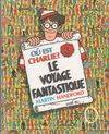 Où est Charlie ? ., 3, Le voyage fantastique, Charlie dans de nouvelles aventures