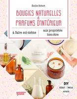 Bougies naturelles et parfums d'intérieur, A faire soi-même - Aux propriétés bien-être