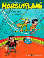 Marsupilami - Tome 15 - C'est quoi ce cirque ?, Volume 15, C'est quoi ce cirque