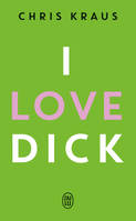 I love Dick