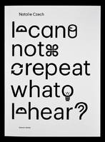 Natalie Czech I Can Not Repeat What I Hear /anglais/allemand