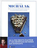 Les recettes de confinement de Christophe Michalak, 50 recettes faciles à réaliser en famille