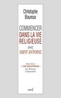 Commencer dans la vie religieuse avec saint Antoine