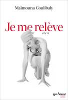 Je me relève, Récit