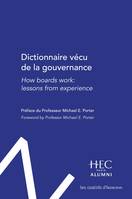 Dictionnaire vécu de la gouvernance, How boards work: lessons from experience