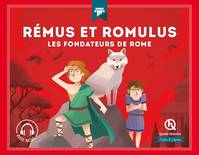 Rémus et Romulus, Les fondateurs de Rome