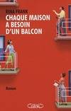 Chaque maison a besoin d'un balcon, roman