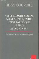 Si le monde social m'est supportable, c'est parce que je peux m'indigner - Entretien avec Antoine Spire - Collection 