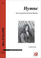 Hymne (conducteur A3), sur un poème de Jean Racine