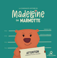 La charmante histoire de Madeleine la marmotte