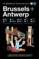 The Monocle Travel Guide to Brussels & Antwerp, Antwerp