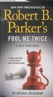 Robert B. Parker's Fool Me Twice