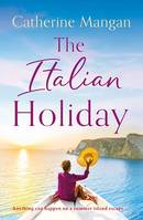 The Italian Holiday, an irresistible summer romance set on the sparkling shores of Italy