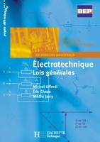 Électrotechnique Lois Générales Métiers de l'électrotechnique - livre élève, lois générales