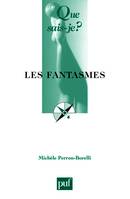 Les fantasmes, « Que sais-je ? » n° 3600