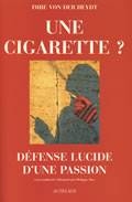 Une cigarette ?, Défense lucide d'une passion