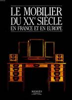 Le Mobilier du XXe siècle en France et en Europe