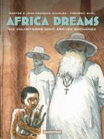 Africa dreams, 2, Dix volontaires sont arrivés enchaînés