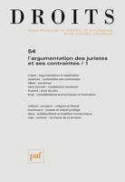 Droits 2011, n° 54, L'argumentation des juristes et ses contraintes / 1