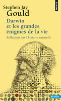 Points Sciences Darwin et les grandes énigmes de la vie, Réflexions sur l'histoire naturelle