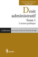 Droit administratif, Tome 1 - L'action publique