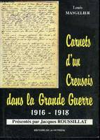 CARNETS D'UN CREUSOIS DANS LA GRANDE GUERRE 1916-1918., 1916-1918