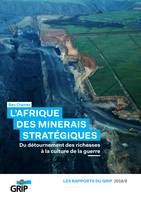 L'Afrique des minerais stratégiques, Du détournement des richesses à la culture de la guerre