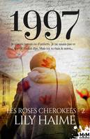 2, 1997, Les roses Cherokees, T2