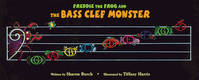FREDDIE THE FROG AND THE BASS CLEF MONSTER CHANT +CD