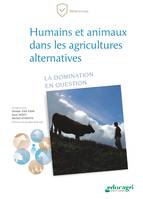 Humains et animaux dans les agricultures alternatives