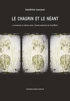 Le chagrin et le néant, La puissance du négatif dans l'oeuvre narrative de juan benet