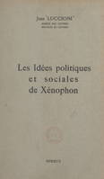 Les idées politiques et sociales de Xénophon