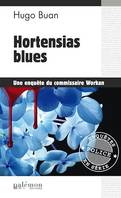 Hortensias blues, Une enquête du commissaire Workan - Tome 1