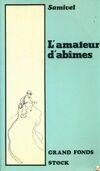 L'amateur d'abimes / recit, récit