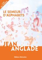 Le Semeur d'alphabets, Roman