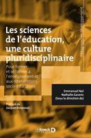 Les sciences de l'éducation, une culture pluridisciplinaire : Pour former et se former à l'enseignement et aux interventions socio-éducatives, Pour former et se former à l'enseignement et aux interventions socio-éducatives