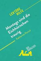 Montags sind die Eichhörnchen traurig von Katherine Pancol (Lektürehilfe), Detaillierte Zusammenfassung, Personenanalyse und Interpretation