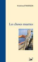 LES CHOSES MUETTES