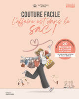 Couture facile l'affaire est dans le sac !, 20 modèles à coudre étape par étape + 1 planche de patron à taille réelle