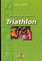 Regards d'experts sur le triathlon