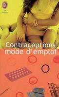 Contraceptions mode d'emploi, mode d'emploi